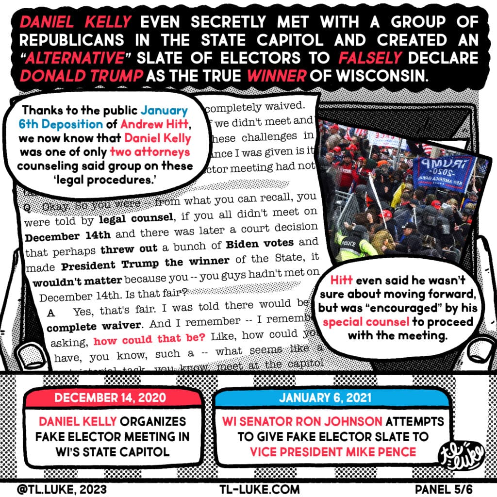 Panel 5 of "Our Path to a Better Wisconsin" comic. This one explains Daniel Kelly's involvement orchestrating the 2020 fake WI elector slate.
