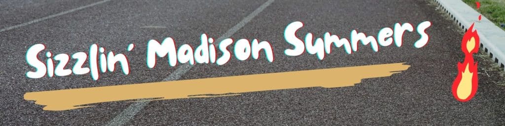"Sizzlin' Madison Summers" in bubble font overlaid on a photograph of pavement.