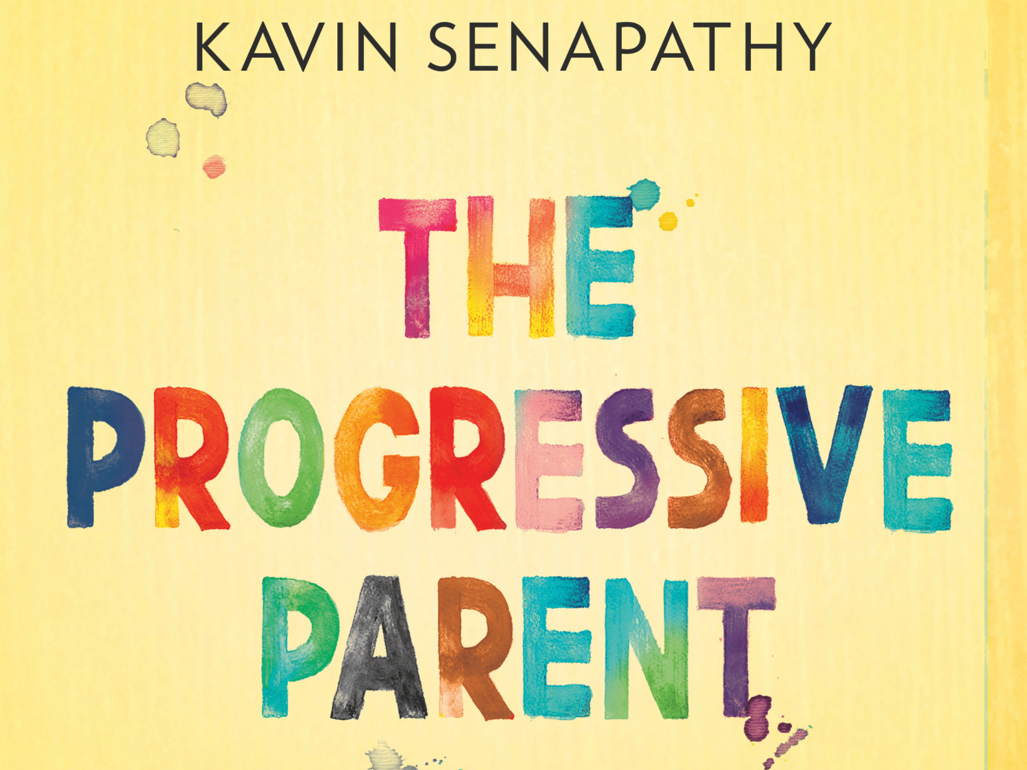Cropped image of the book jacket for Kavin Senapathy's "The Progressive Parent."