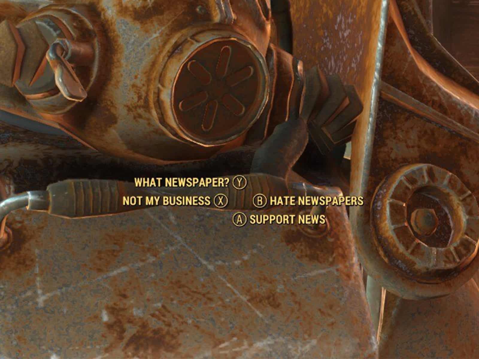 A screenshot from the video game Fallout 4 shows four dialogue options for an interaction with an NPC: "What newspaper?" "Not my business," "Hate newspapers," "Support news." A button indicator is placed next to each dialogue options. The text and button icons are set against an image of the player character in the background, who is wearing a heavy, copper-colored set of full-body armor.